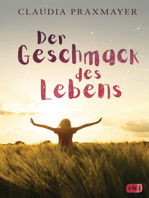 Title details for Der Geschmack des Lebens by Claudia Praxmayer - Available